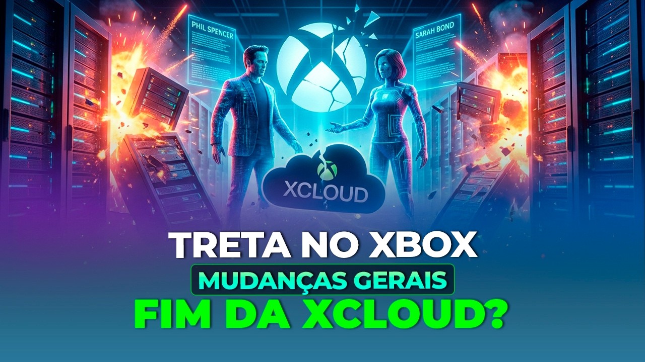 TRETA NO XBOX: MUDANÇAS GERAIS – FIM DA XCLOUD? ENTENDA A BOMBA!