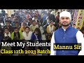 Meet my students  class 12th 2023 batch  mannu sir   global science academy  mairwa bihar