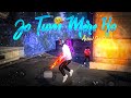 Jo Tum Mere Ho Free Fire Montage | Free Fire Status | Free Fire Song | ff Status