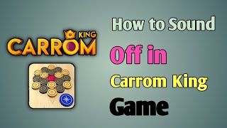 How to Sound Off in Carrom King Game | Carrom King Game screenshot 5