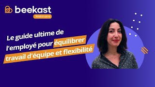 Webinaire | Le guide ultime de l'employé pour équilibrer travail d'équipe et flexibilité