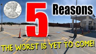 Five Reasons The Worst Is Yet To Come (Stack hard, people!)