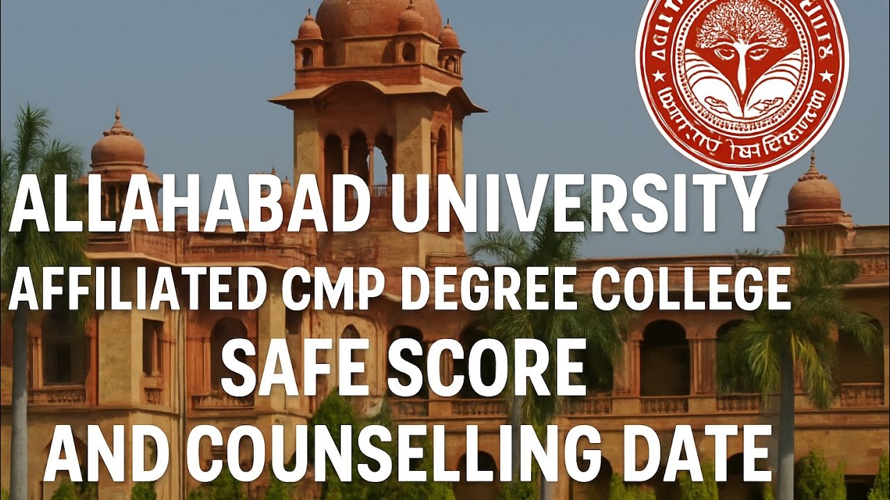 Allahabad University affiliated CMP degree College complete information safe score cuet  2025
