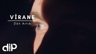 Virane - Dön Artık (Official Lyric Video)