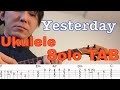 【合わせて弾けるウクレレソロ】"Yesterday(The Beatles)イエスタデイ(ビートルズ)" タブ譜付き【Ukulele Solo With TAB】