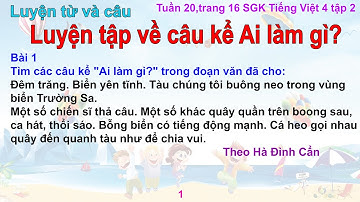 Luyện từ và câu: Luyện tập về câu kể ai làm gì? - Tiếng việt lớp 4 - Tập 2, Tuần 20, Trang 16