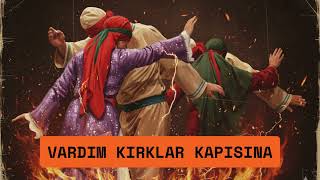 Vardım Kırklar Kapısına I Müzik Labirenti I Anatolian 