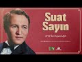 Suat Sayın Artık Sevmeyeceğim 1968 REMASTERED