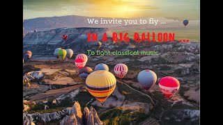 Relaxation and classical music for relaxation and sleep, balloon flight to Cappadocia. screenshot 1