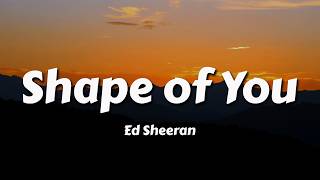 Ed Sheeran  Shape Of You s