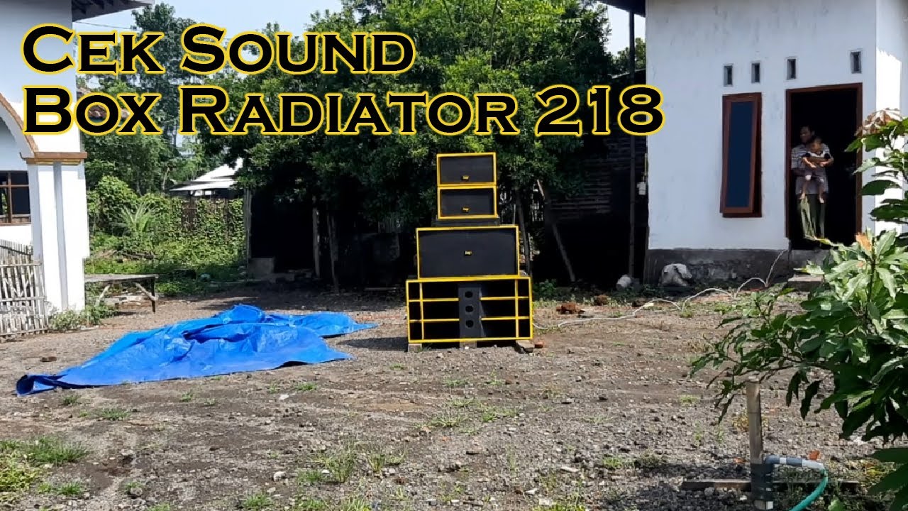 Cek Sound Box Baru Box Radiator 218 Riswanda I By Idsef Audio - YouTube