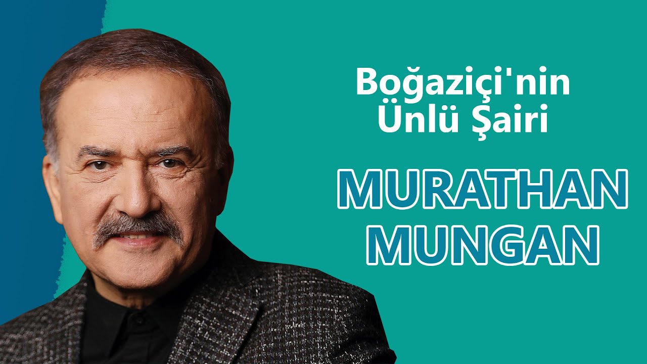 MURATHAN MUNGAN - Boğaziçi'nin Ünlü Şairi (Belgesel)