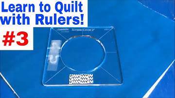 Learn to quilt with Rulers Tutorial Part 3 - Simple Circle 2 inch