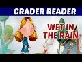 First Grader Reader Level 1 - Wet in The Rain | Learn English Words | Reading For Kids