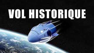 VOL HISTORIQUE pour La NASA et SpaceX ! DNDE #155