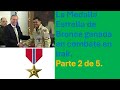 La Medalla Estrella de Bronce ganada en combate en Irak. Parte 2 de 5.