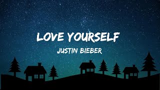 Love Yourself - Justin Bieber (Lyric)