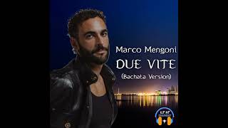 Marco Mengoni - Due Vite (@LucaJdeejayLJDJ  Bachata Version)