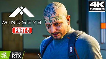 MINDSEYE Gameplay Walkthrough Part 5 [4K60FPS] - No Commentary