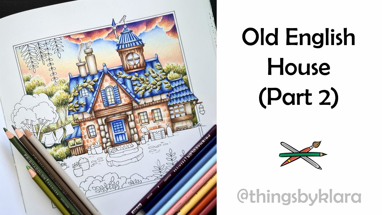 Old English House (Part 2) | Prismacolor | Worlds of Wonder by Johanna Basford
