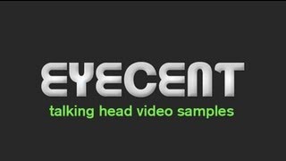 EYECENT Talking Head Samples