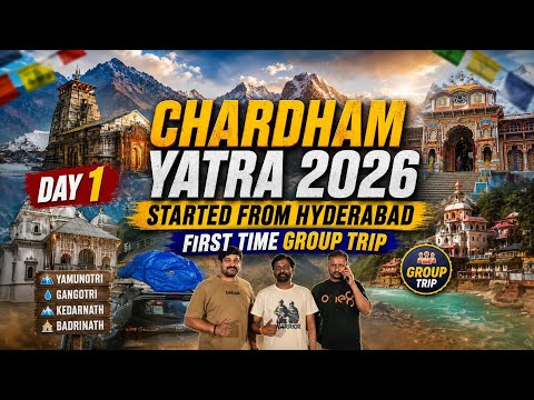 Hyderabad To CharDham Yatra 2026 Starts Now   Day 1 With 11 