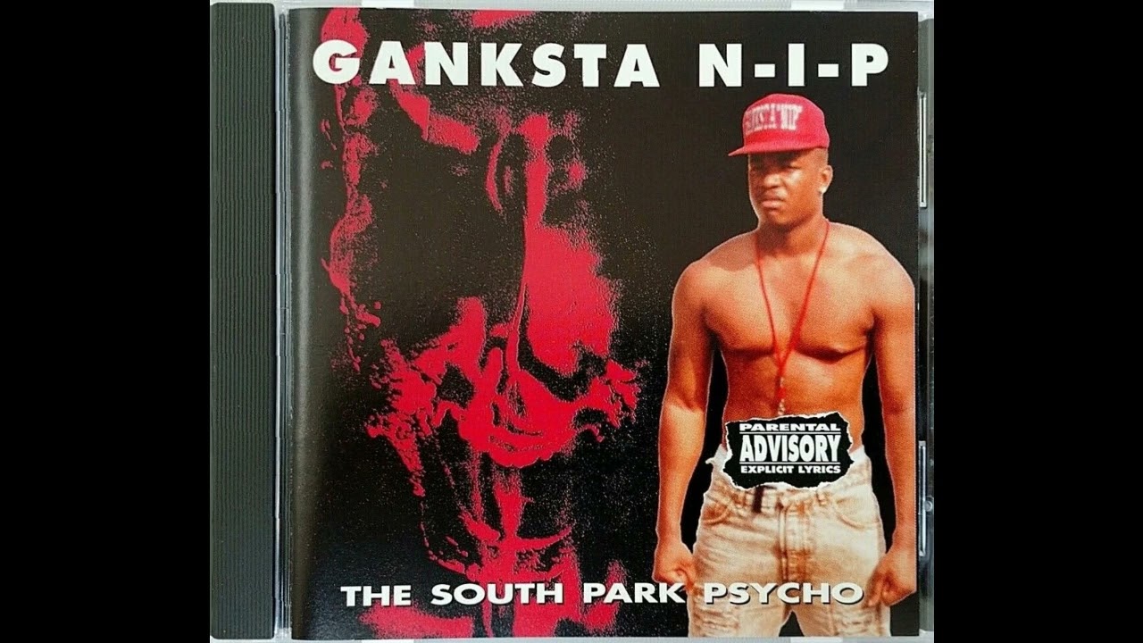 洋楽 G-RAP GANGSTA NIP GANKSTA N-I-P - THE SOUTH PARK PSYCHO [ FULL ALBUM ] - YouTube