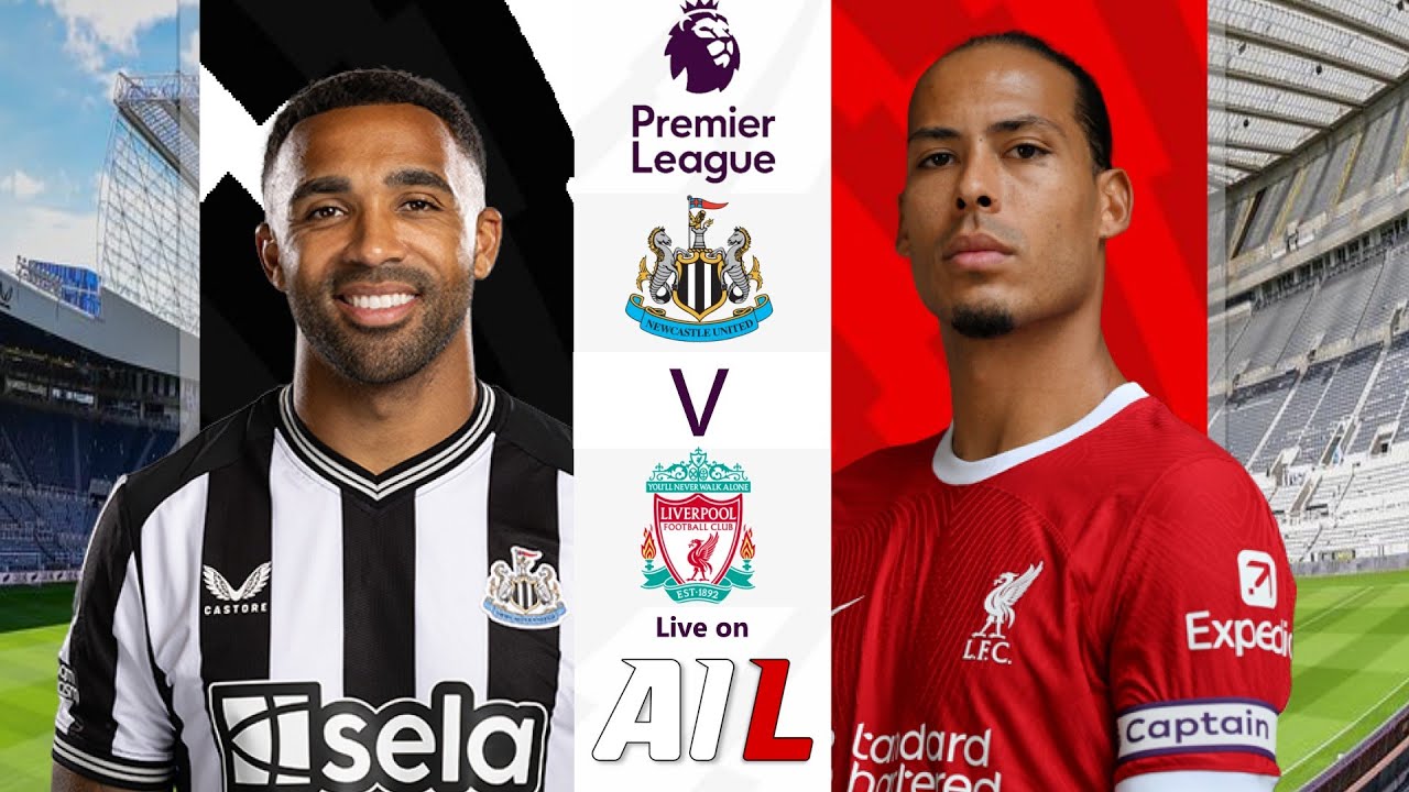 NEWCASTLE UNITED vs LIVERPOOL Live Stream Football Match EPL PREMIER LEAGUE Coverage Free