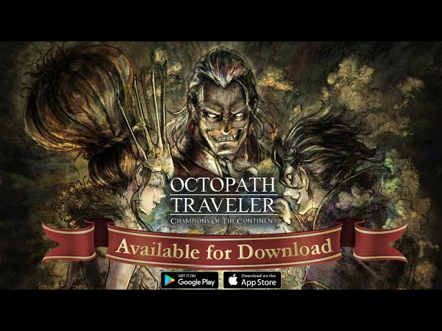 OCTOPATH TRAVELER: CotC (Global Release) - Android iOS Gameplay