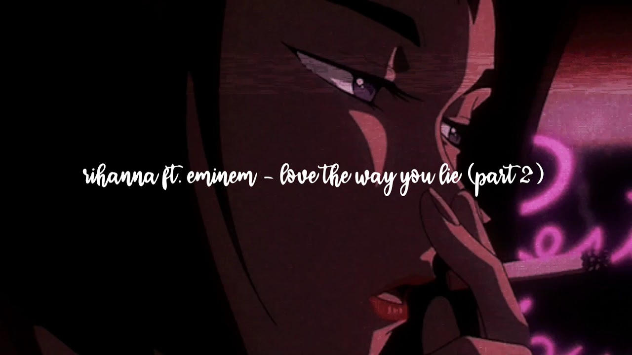 love the way you lie - rihanna ft. eminem (part 2) [slowed & reverb]