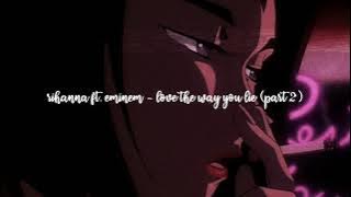 love the way you lie - rihanna ft. eminem (part 2) [slowed & reverb]