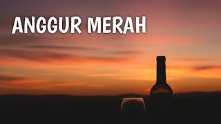 ANGGUR MERAH - LOELA DRAKEL (COVER)
