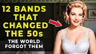 12 Forgotten Bands that CHANGED 1950s Music FOREVER