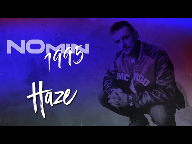 Watch NOmin - Haze on YouTube Watch NOmin - Haze on YouTube