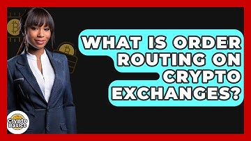 What Is Order Routing On Crypto Exchanges? - CryptoBasics360.com