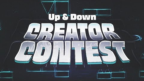 Up & Down | Creator Contest | Official Announcement