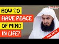 🚨HOW TO HAVE PEACE OF MIND IN LIFE🤔 ᴴᴰ - Mufti Menk