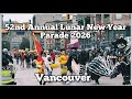 4K Vancouver Chinese Lunar New Year Parade 2026 Chinatown Vancouver Feb 22 2036