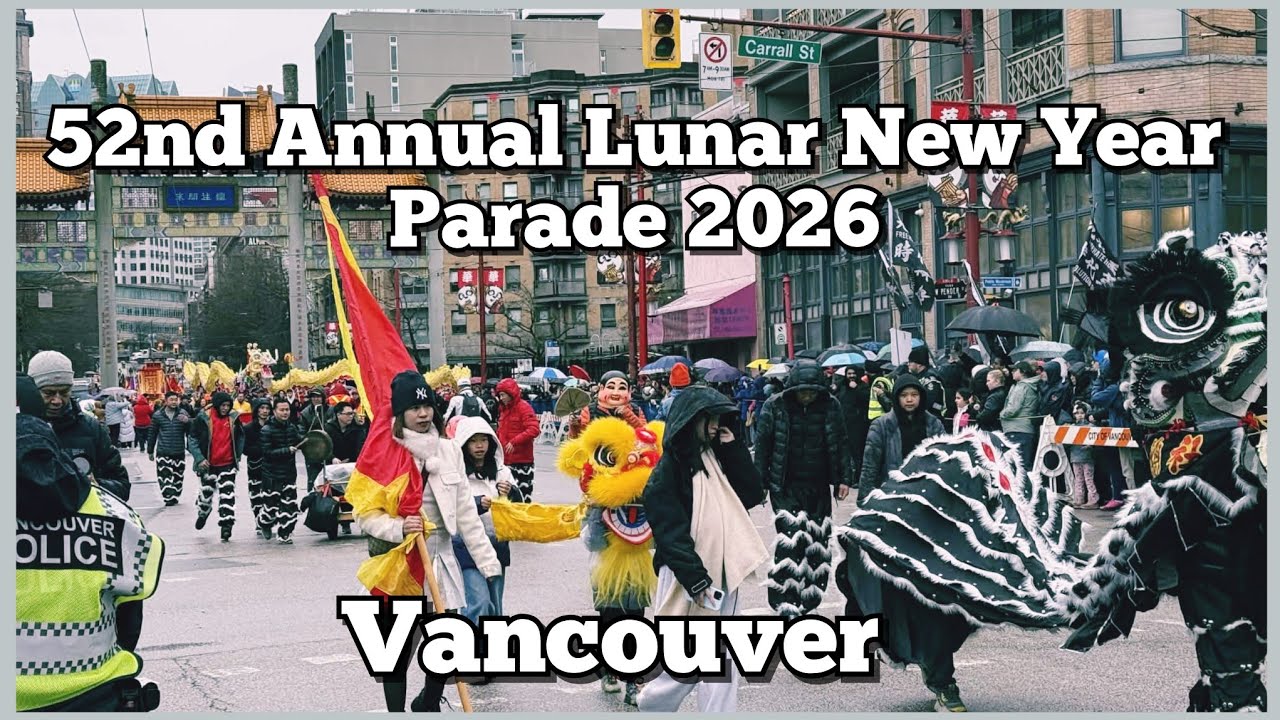 [4K] 🇨🇦 Vancouver Chinese Lunar New Year Parade 2026 | Chinatown Vancouver | Feb 22,2036