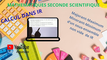 Déterminer le majorant, le maximum , le minorant, le minimum d