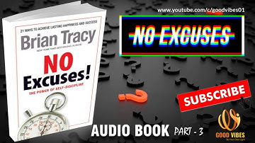 No Excuses! Power of Self Discipline Brian Tracy Pt  3