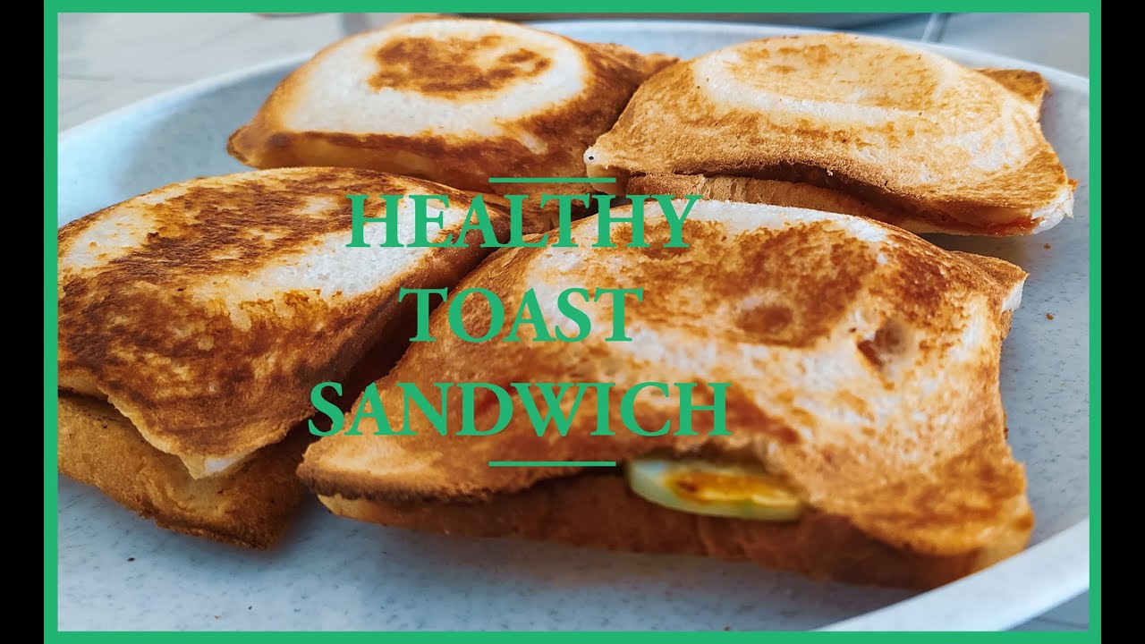 HEALTHY TOAST SANDWICH - YouTube