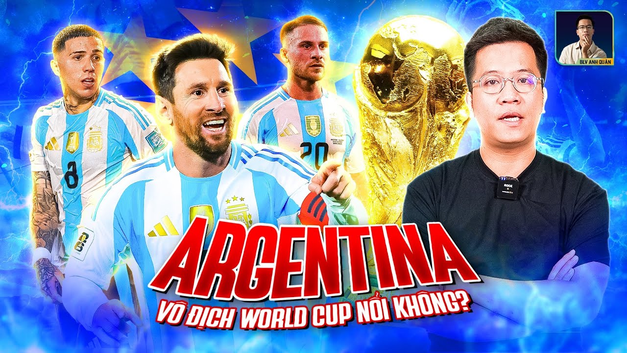 THE LOCKER ROOM | ARGENTINA HIỆN TẠI CÓ CÒN MẠNH NHƯ WORLD CUP 2022?