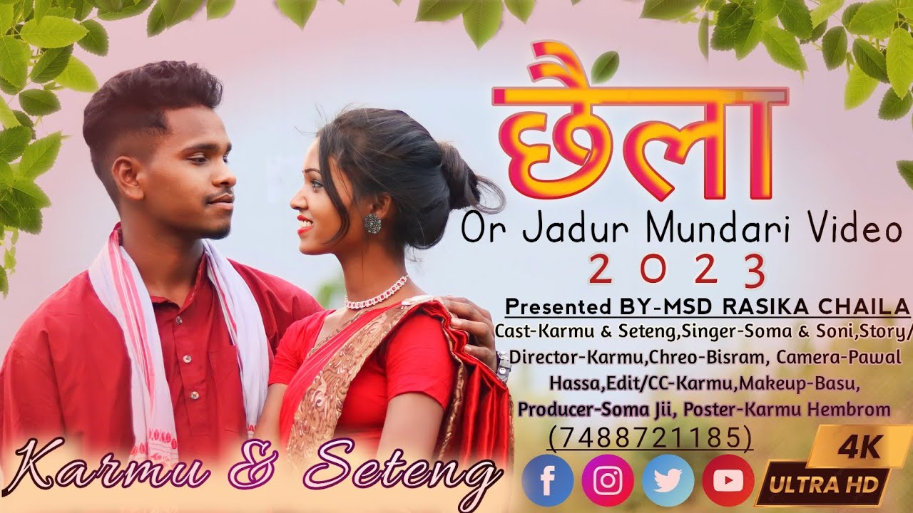 छैला||Chaila||New mundari Or Jadur Video 2023||Karmu & Seteng Purty||Soma & Soni||MSD Rasika Chaila|