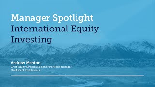 OneAscent Quarterly Market Update Webinar - Q4 2022 - Manager Spotlight: Andrew Manton