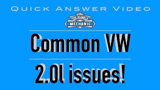 Common Issues With VW 2.0l NON TURBO Engines