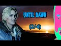 Until Dawn (2/4)