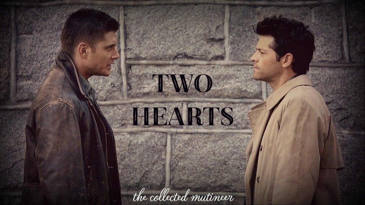 Two Hearts | Destiel