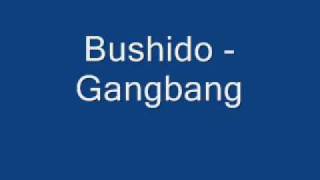 Bushido - Gangbang