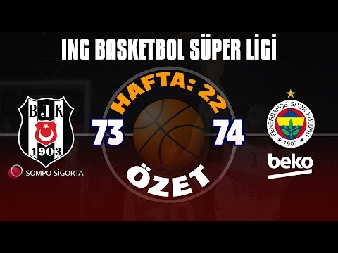 BSL 22. Hafta Özet | Beşiktaş Sompo Sigorta 73-74 Fenerbahçe Beko